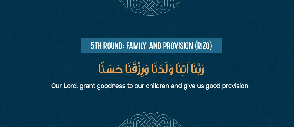Reciting Tawaf dua during the fifth round around the Kaaba, asking Allah for family well-being and halal provision with Rabbana atina waladana wa rizqana hasan